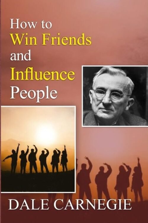 How to Win Friends and Influence People (Illustrated)
