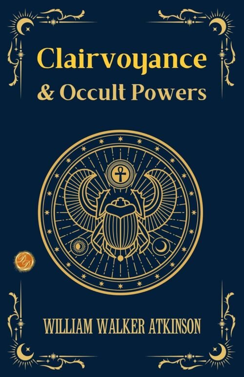 Clairvoyance and Occult Powers (Illustrated)