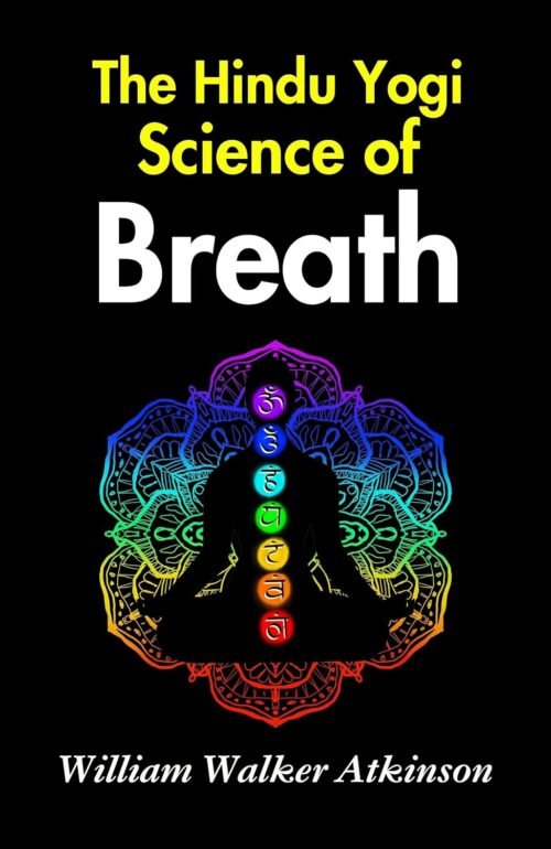 The Hindu-Yogi Science of Breath
