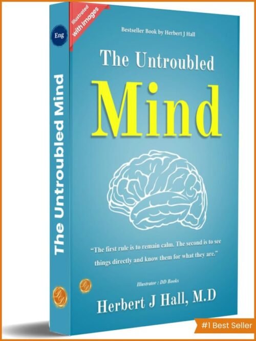 The Untroubled Mind (Illustrated)