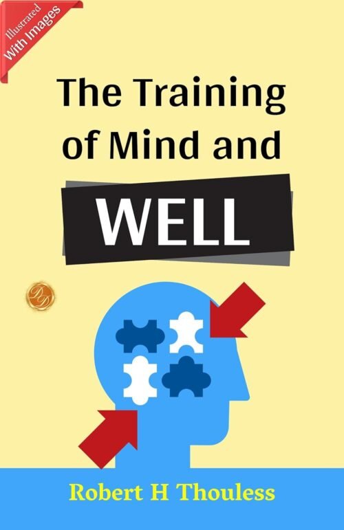 The Training of Mind and Will (Illustrated)