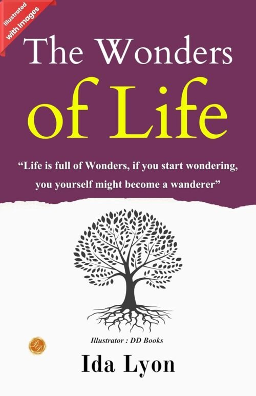 The Wonders of Life (Illustrated)