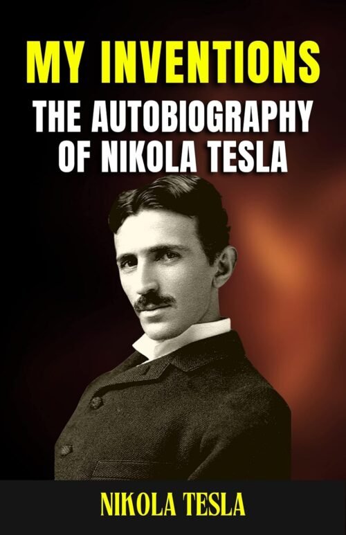 The Autobiography of Nikola Tesla