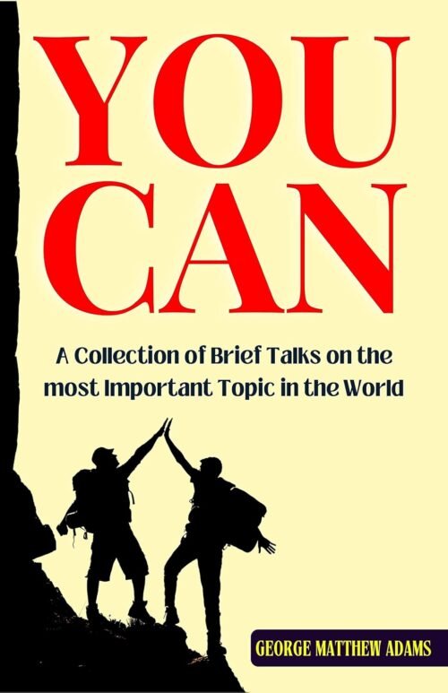 You Can: A Collection of Brief Talks on the most Important Topic in the World